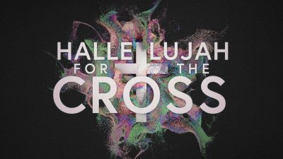 Easter Hallelujah for the Cross GRAPHIC-min (1)