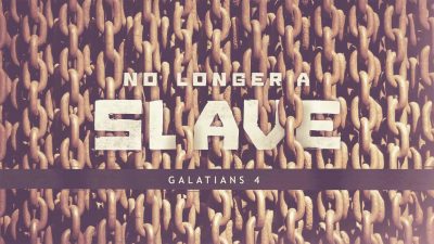 Galatians 4 2021 16x9 Title